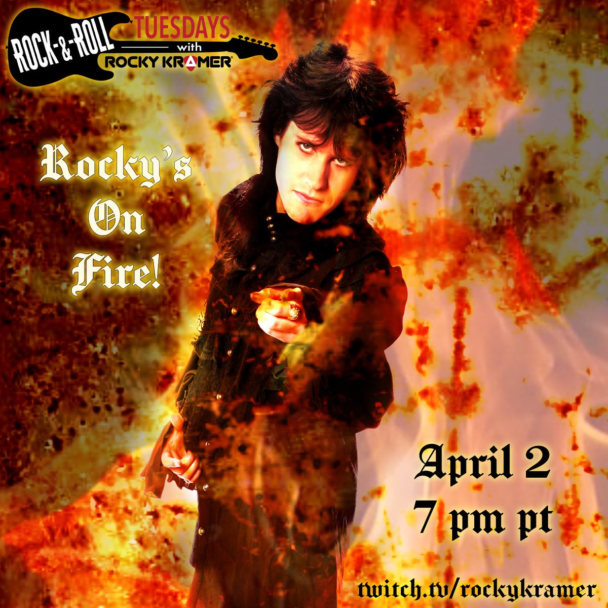 Rock & Roll Tuesdays: Rocky's On Fire! April 2, 7 PM PT on Twitch! #RockNRoll #GuitarPlayer