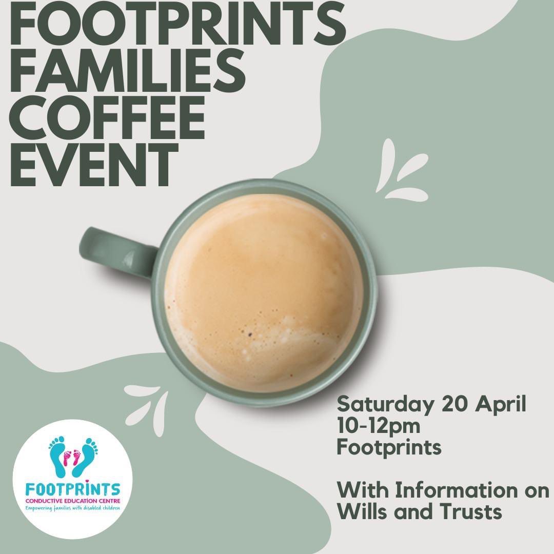 We're really pleased to share the date for our next Footprints Families Coffee Event - 🗓️Saturday 20 April ⏰10am - 12pm 📍Footprints We will be joined by Jesse's Mum Beth and her friend Heather, who will be there to provide more information on wills and trusts