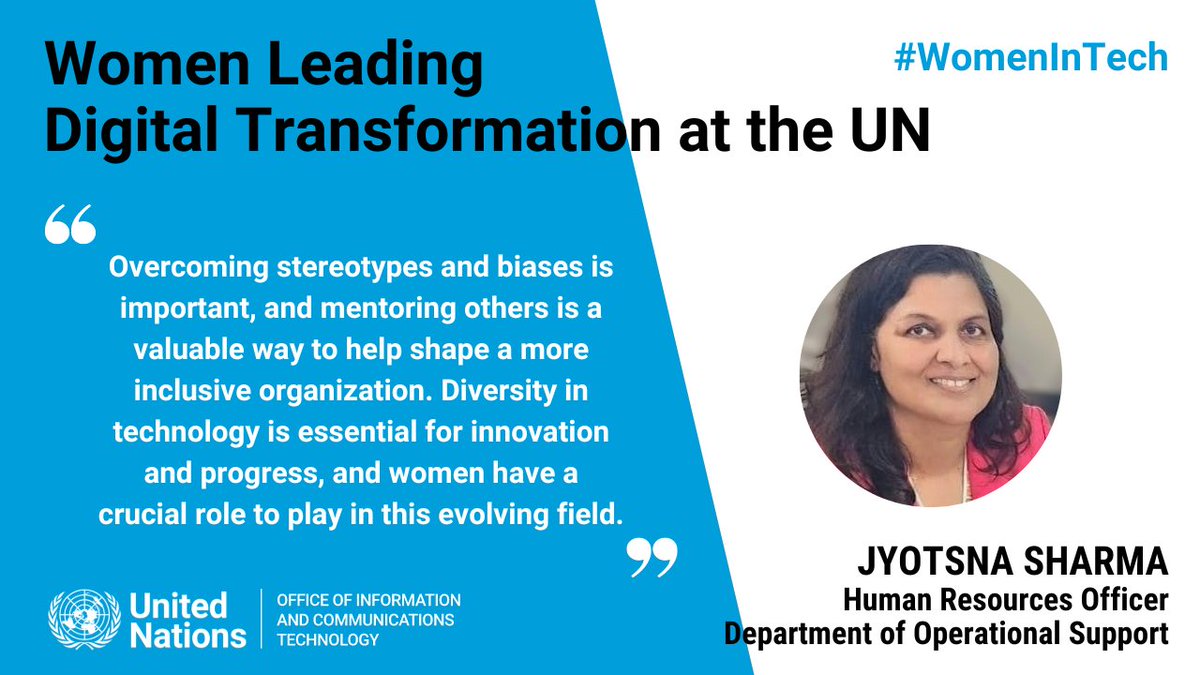 Jyotsna Sharma, Human Resources Officer at UN Department of Operational Support, says that 'women have a crucial role to play' in the technology field. Read more about Jyotsna's #WomenInTech profile: unite.un.org/WomenInTech-UN…