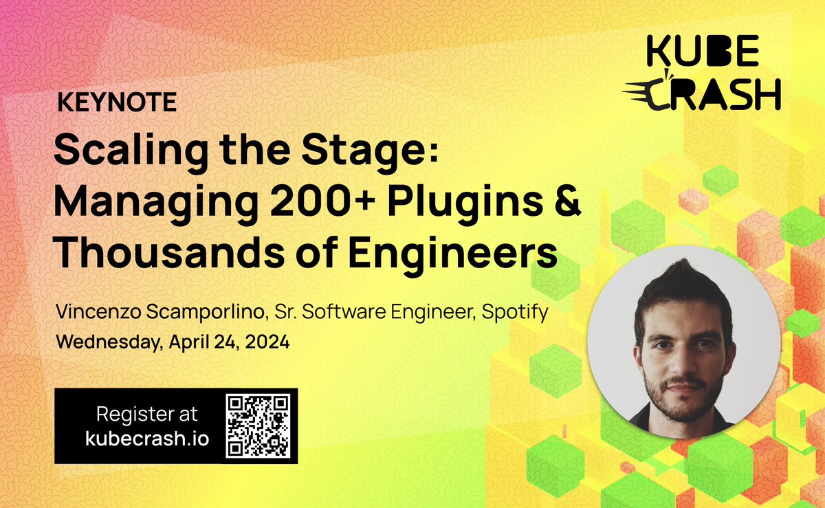 🎙 Keynote: Scaling the Stage: Managing 200+ Plugins & Thousands of Engineers by @Spotify's Vincenzo Scamporlino. Wednesday, April 24, at KubeCrash. Register for free! 👉 kubecrash.io