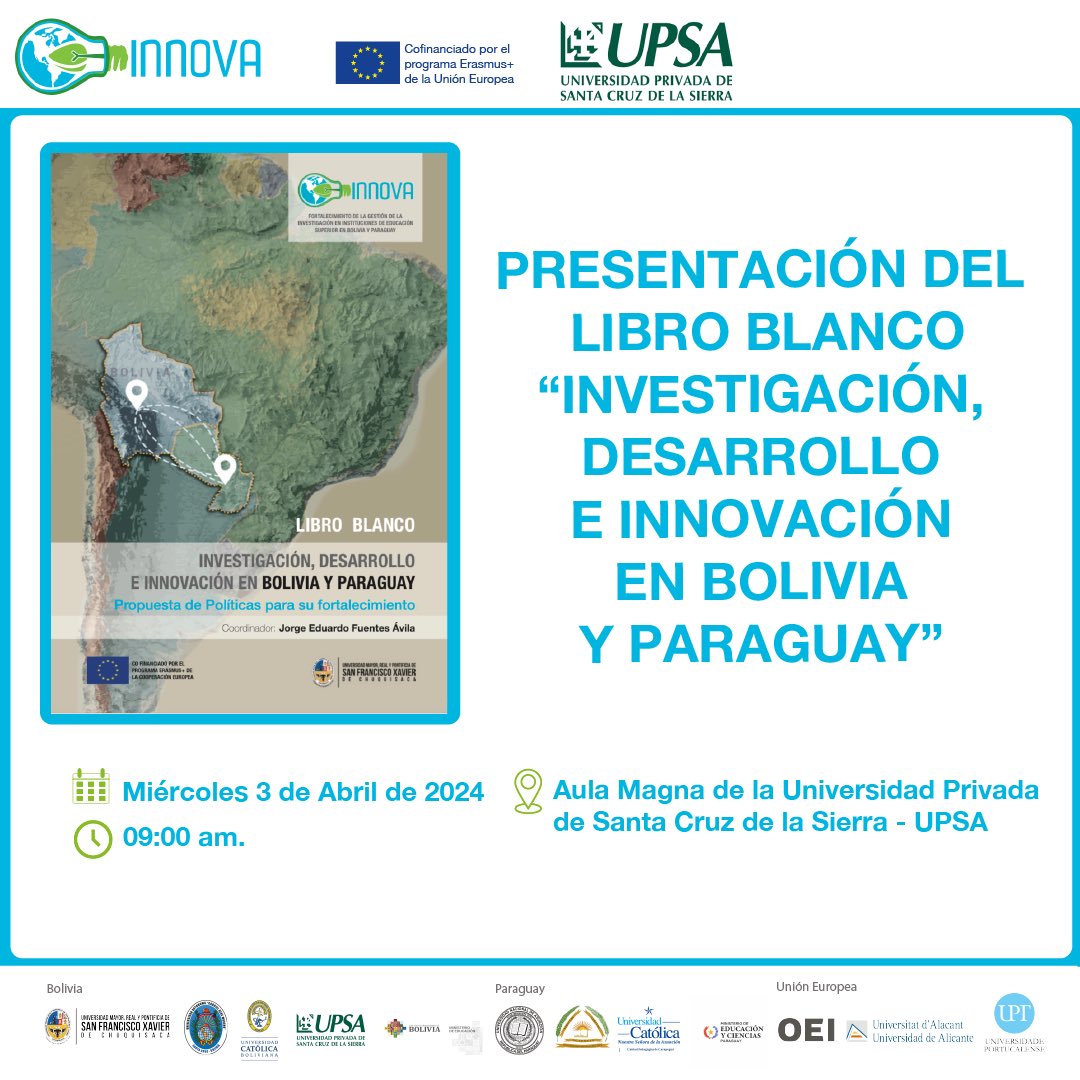 ErasmusInnova's tweet image. #INNOVATeCuenta

Este miércoles 3 de abril se realizará la presentación del Libro Blanco “Investigación, desarrollo e innovación en Bolivia y Paraguay”, en la Universidad Privada de Santa Cruz de la Sierra – UPSA. 

#ErasmusPlus #ProyectoINNOVA