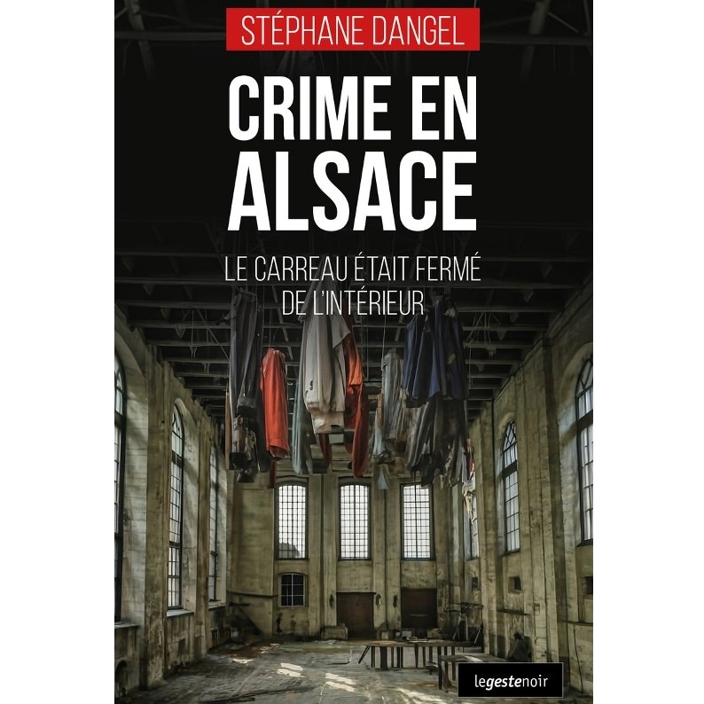 Pour rappel, le livre "Crime en Alsace - Le carreau était fermé de l'intérieur" de Stéphane Dangel (Geste Éditions) est paru. Disponible chez votre libraire en rayon ou en commande, et dans les stores en ligne :