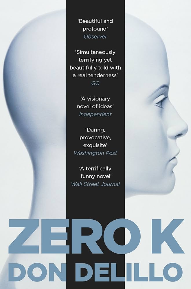 Weird, sinister, beautiful and horrifying: Zero K packs a punch. Highly recommended