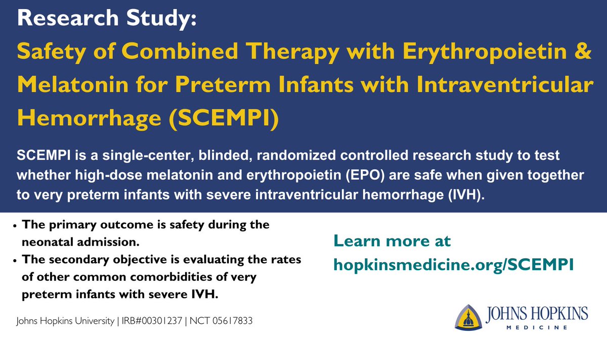 New @HopkinsKids @HopkinsNsurg research study: Safety of Combined Therapy with Erythropoietin & Melatonin for Preterm Infants with Intraventricular Hemorrhage (SCEMPI). More at hopkinsmedicine.org/SCEMPI