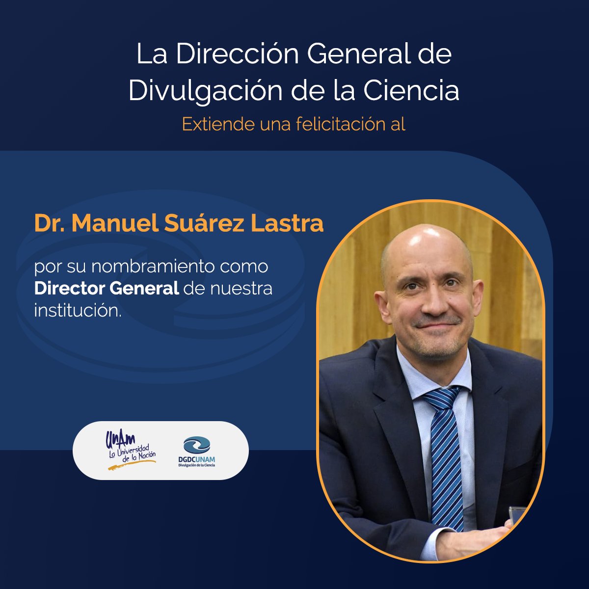 ¡La @DGDCUNAM tiene nuevo director! Bienvenido, doctor Manuel Suárez Lastra.