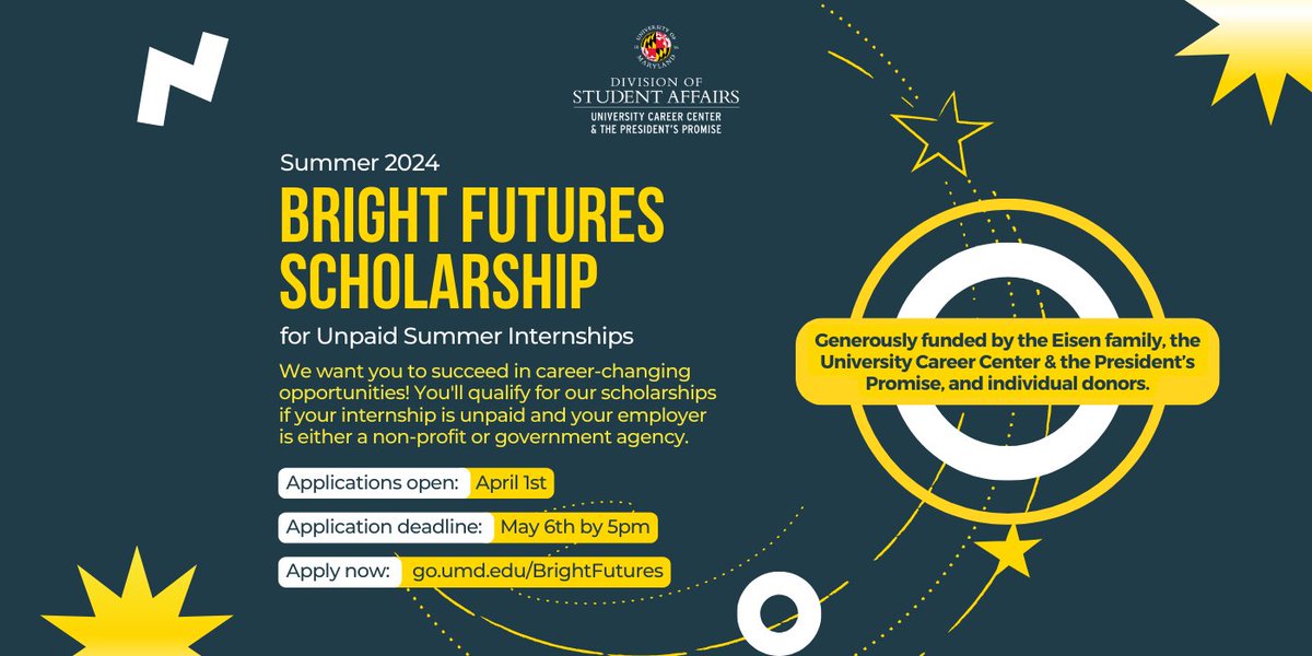 Are you an undergraduate student who has secured an unpaid summer internship with a non-profit org or government office?

The Bright Futures Initiative awards students with need-based scholarships ranging from $100-$1,000 to help offset expenses.  go.umd.edu/BrightFutures