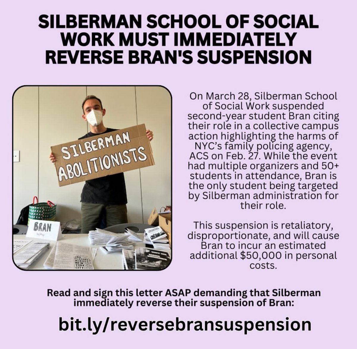 NYC's @silbermanssw has targeted and suspended student @broigs for their role in a collective campus action highlighting the harms of @ACSNYC on Feb. 27. Read and sign this letter ASAP demanding that Silberman admin reverse Bran's suspension: bit.ly/reversebransus…
