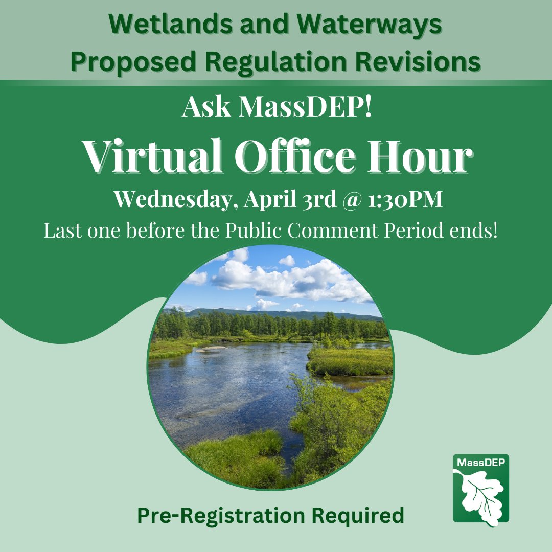 Our final Wetlands & Waterways virtual office hour is this Wednesday at 1:30PM! It's an opportunity f/ you to better understand the proposed revisions to the regulations and help develop your formal comments. Information & registration details: mass.gov/regulations/31…