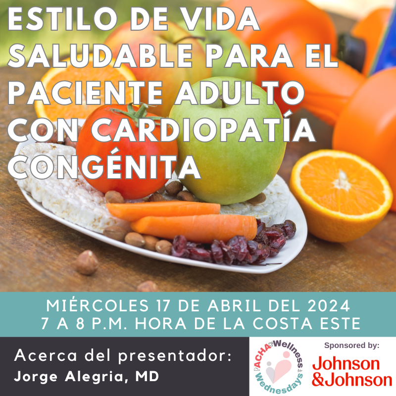 Esperamos que se una a ACHA en nuestro próximo seminario web el 17 de abril, impartido totalmente en español, en el que nuestro presentador, el Dr. Jorge Alegría, hablará sobre cómo llevar un estilo de vida saludable en adultos con cardiopatía congénita (CC). Para obtener más…