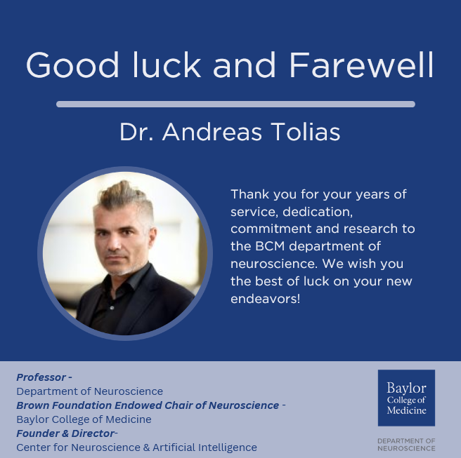 A special message and farewell to one of our esteemed faculty members, @AToliasLab, who has made a positive impact on the department of neuroscience throughout the years.