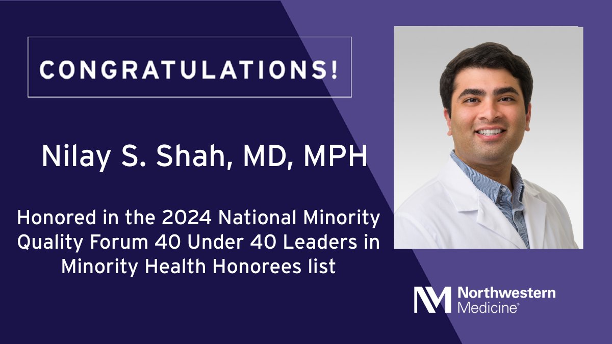 Congratulations to Nilay S. Shah, MD, MPH (@NilayShahMDMPH), assistant professor of Cardiology, on being honored in the 2024 National Minority Quality Forum @NMQF 40 Under 40 Leaders in Minority Health Honorees list. Learn more about this achievement and Dr. Shah’s work: