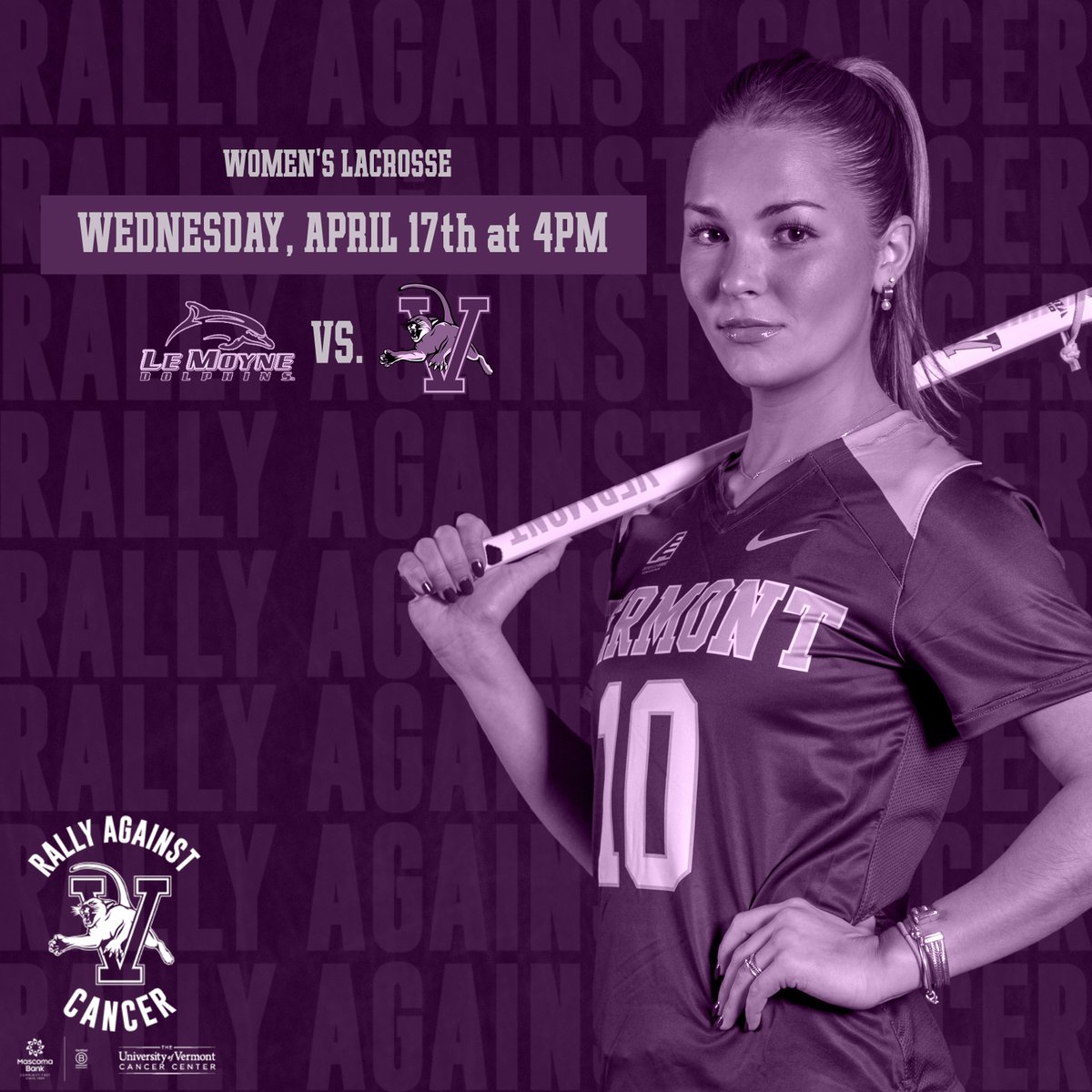 Rally Against Cancer game presented by @MascomaBank! 🥍 Le Moyne 🗓️ April 17 ⏲️ 4:00 p.m. 💜 Wear lavender, the universal cancer awareness color 📢 Rally towel giveaway 🎟️ uvmathletics.com/tickets 😼 #LetsRally I @UVMwlax I @UVMcancercenter