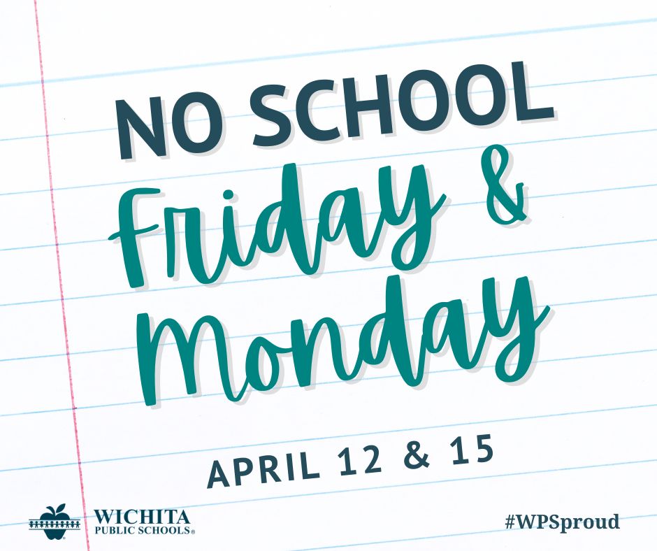 Reminder: No school Friday, April 12, and Monday, April 15.