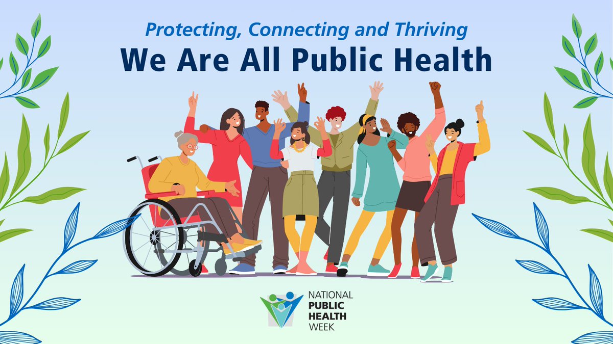 Join @PublicHealth for #NPHW, “Protecting, Connecting and Thriving: We Are All Public Health.' @NPHW
