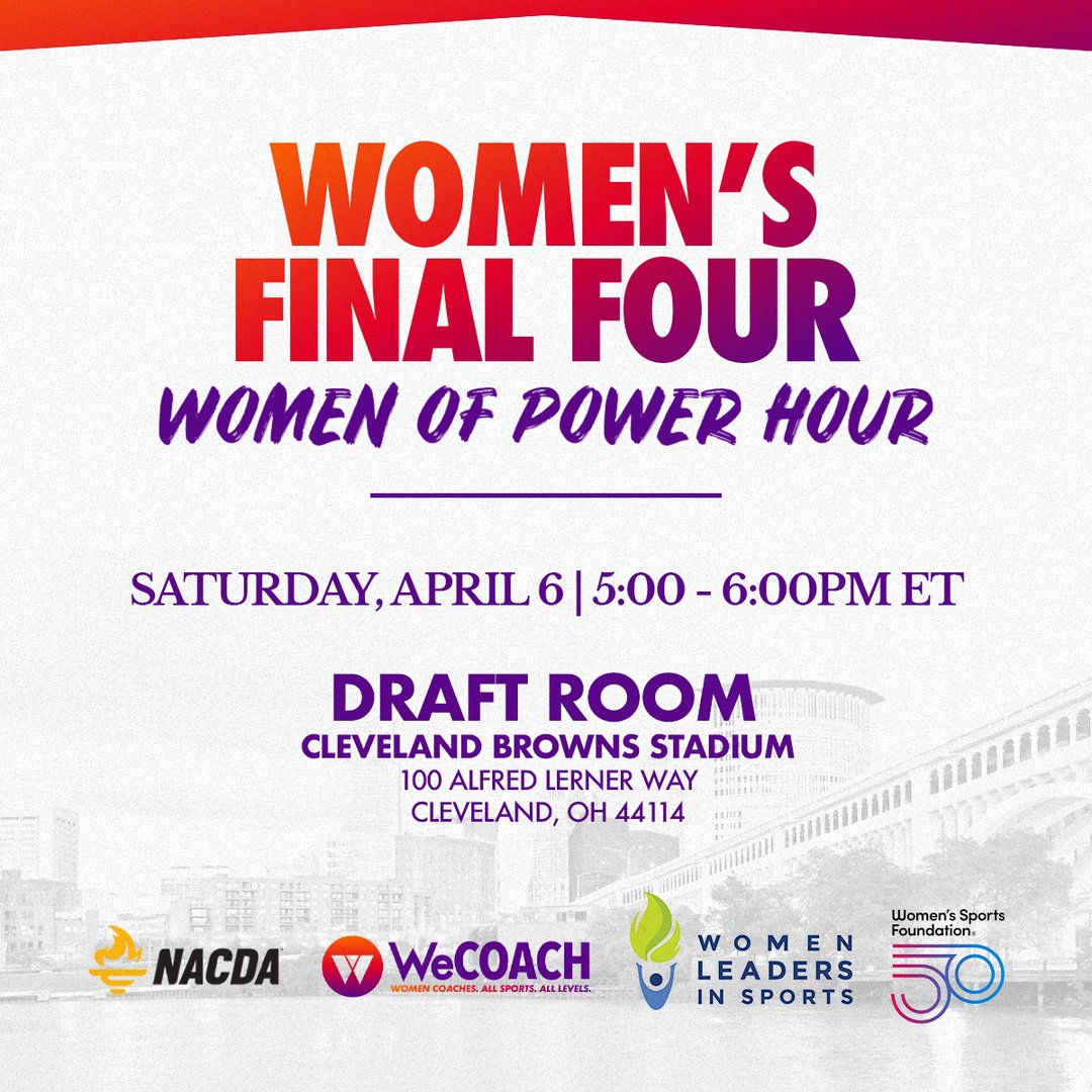 WeCOACH 🤝 Cleveland Join us this Saturday for a Women's Final Four Happy Hour! 📍 Draft Room | Cleveland Browns Stadium 📅 April 6 ⏰ 5:00PM ET Co-Hosts: @NACDA @_WomenLeaders @WomensSportsFdn #WeTEACH #WeLEAD