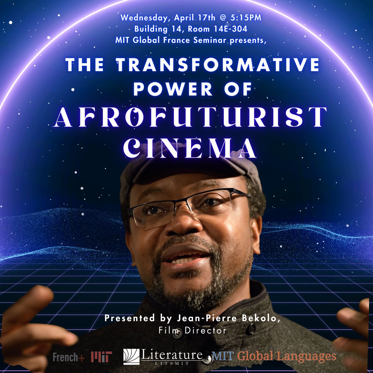 LIT@MIT (@litatmit) on Twitter photo Wednesday! April 17th @ 5:15PM. MIT Global France Seminar presents, "The Transformative Power of Afrofuturist Cinema" with Film Director, Jean-Pierre Bekolo. More info here: calendar.mit.edu/event/the-tran… #film #french #afrofuturism #MIT #GFS <a href="/MITLanguages/">MIT Global Languages</a> Wednesday! April 17th @ 5:15PM. MIT Global France Seminar presents, "The Transformative Power of Afrofuturist Cinema" with Film Director, Jean-Pierre Bekolo. More info here: calendar.mit.edu/event/the-tran… #film #french #afrofuturism #MIT #GFS <a href="/MITLanguages/">MIT Global Languages</a>