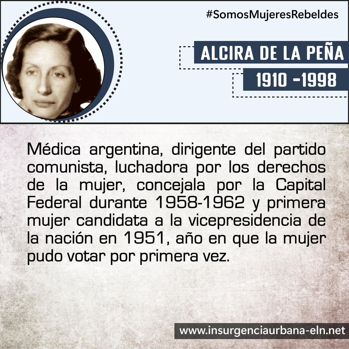 #SomosMujeresRebeldes

ALCIRA DE LA PEÑA
🇦🇷 Luchadora por los derechos de la mujer

#SiempreJuntoAlPueblo
#InsurgenciaUrbana
#ELN60años