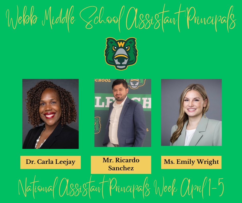 I am grateful for our @Webb_Bears Assistant Principals @IamDrLeejay @RSanchez_GISD @wright_learning for serving our Webb Community! We appreciate your hardwork and dedication. Thank you for all that you do 💚💛 @gisdnews @MCArreola21 #AssistantPrincipalsWeek