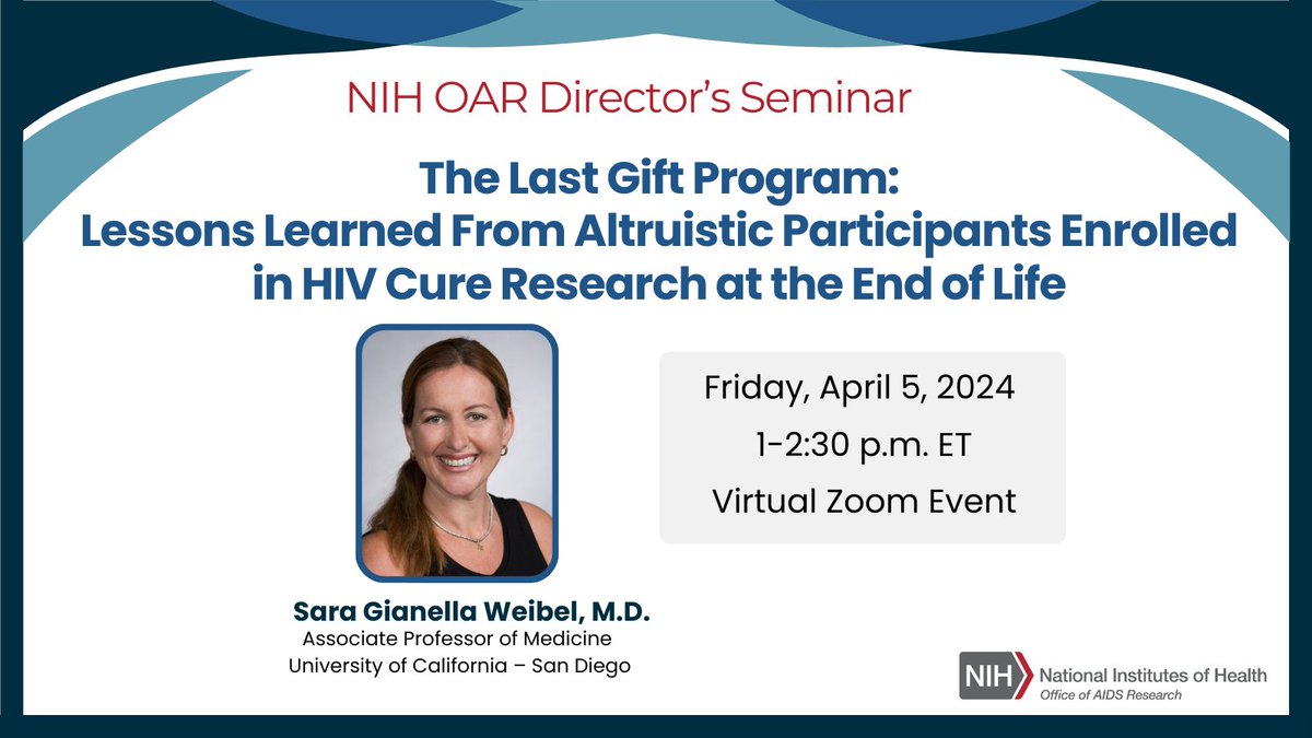 📅Mark your calendars for the #NIH OAR Director’s Seminar on April 5 at 1 pm ET. Dr. Sara Gianella Weibel of @UCSD_HIV will discuss her experiences as an #EarlyCareerInvestigator in #HIV and the end-of-life Last Gift study. Register now: go.nih.gov/jr0w5GL