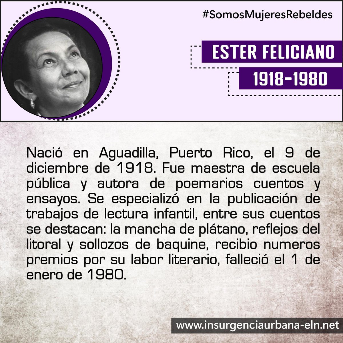 #SomosMujeresRebeldes

ESTER FELICIANO
📝Maestra y escritora puertoriqueña

#SiempreJuntoAlPueblo
#InsurgenciaUrbana
#ELN60años