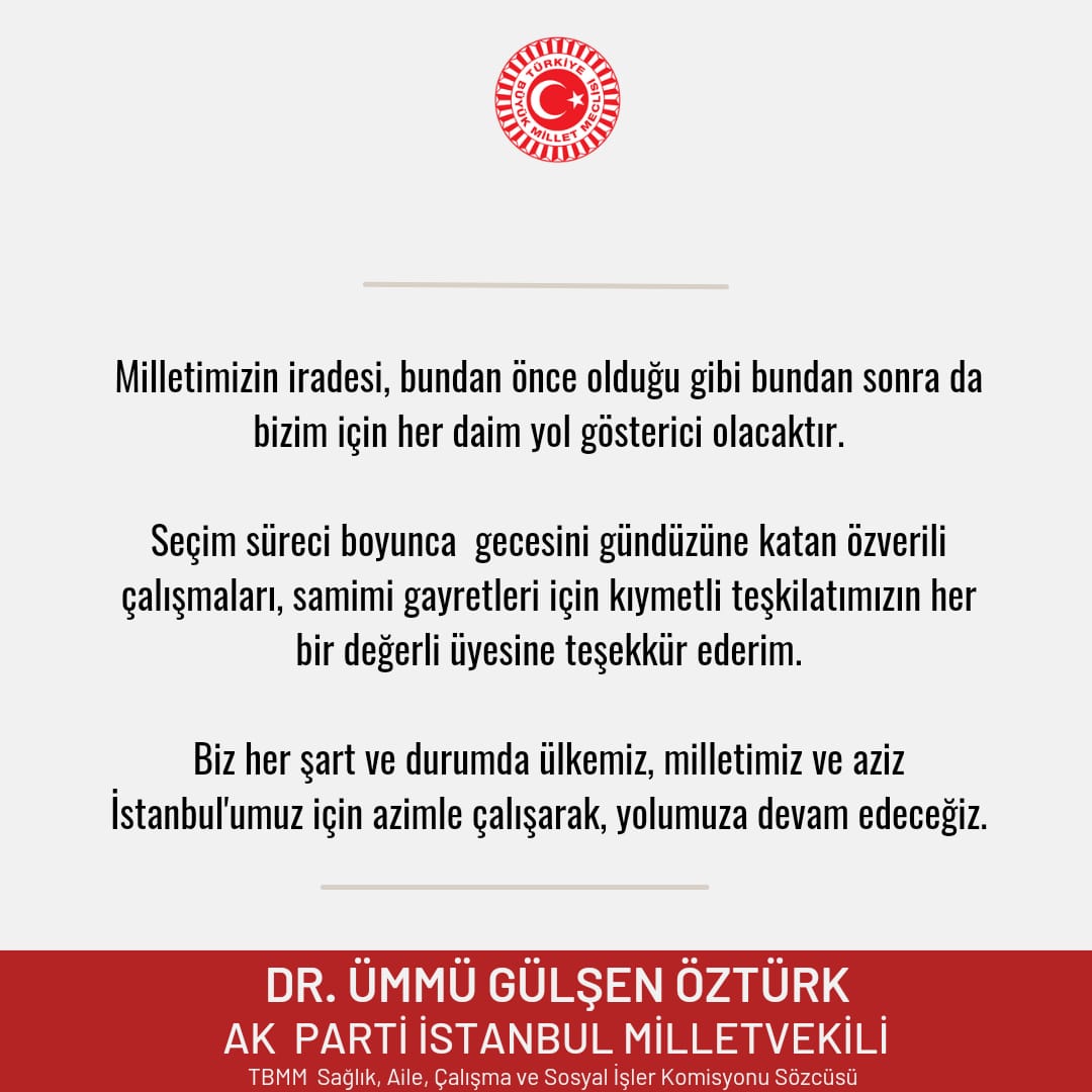 Milletimizin iradesi, bundan önce olduğu gibi bundan sonra da bizim için her daim yol gösterici olacaktır. Seçim süreci boyunca gecesini gündüzüne katan özverili çalışmaları, samimi gayretleri için kıymetli teşkilatımızın her bir değerli üyesine teşekkür ederim. Biz her şart