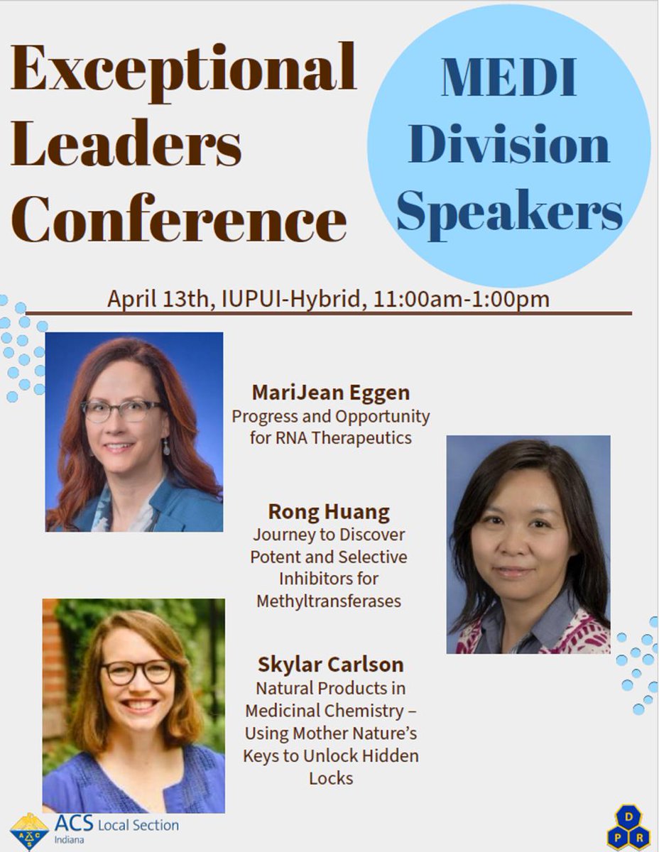 Here is the speaker line-up for the MEDI Division at the ACS Indiana Local Section's 'Exceptional Leaders Conference' on April 13. They will be presenting between 11 am and 1 pm. If you haven't registered yet, you can do so at the following link: tinyurl.com/3f3rcj52
