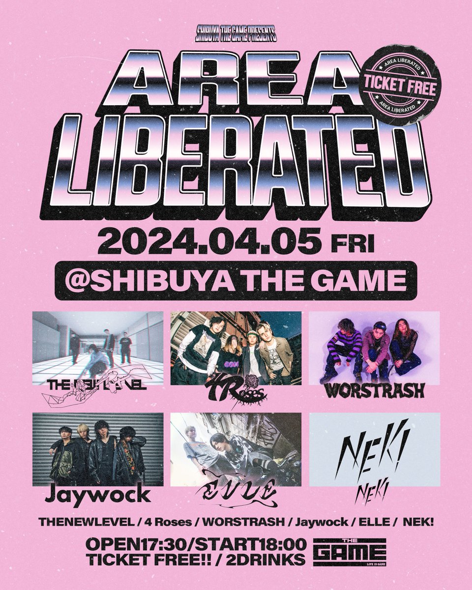 SHIBUYATHEGAME's tweet photo. 【🗓今週末開催🗓】
04.05(FRI)
SHIBUYA THE GAME PRESENTS
『Area Liberated』
🔴ENTRANCE FREE!! (2DRINKS)
🎫BAND RESERVE ONLY

<ACT>
THENEWLEVEL
4 Roses
NEK!
WORSTRASH
Jaywock
ELLE

#TICKETFREE https://t.co/pMOcVYJWPp
