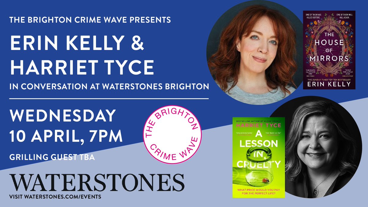 PSYCHOLOGICAL THRILLER SPECIAL WEDNESDAY APRIL 10, 7PM, BRIGHTON WATERSTONES Tickets: waterstones.com/.../brighton-c… Secrets, lies & dark, dark passions. What a Crime Wave we have for April: @mserinkelly AND @harriet_tyce interviewed by @thatjuliacrouch. Absolutely not to be missed!