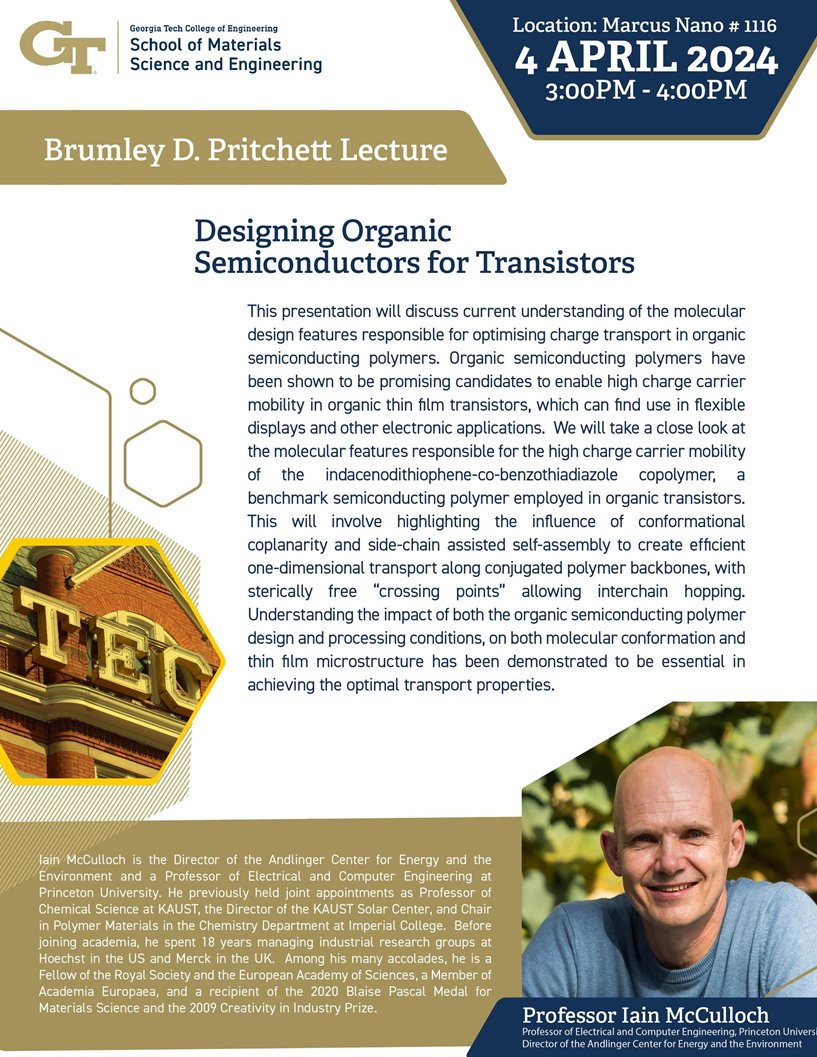 Juan-Pablo Correa-Baena (@jpcorreabaena) on Twitter photo 📢🗣️🗣️📢
Join us this Thursday at 3PM Marcus Nano 1116 for @GTMSE5 Pritchett Lecture.
<a href="/_iainmcculloch/">Iain McCulloch</a> Director <a href="/AndlingerCenter/">Andlinger Center</a> will present his amazing work on the design of organic semiconductors for transistors. 📢🗣️🗣️📢
Join us this Thursday at 3PM Marcus Nano 1116 for @GTMSE5 Pritchett Lecture.
<a href="/_iainmcculloch/">Iain McCulloch</a> Director <a href="/AndlingerCenter/">Andlinger Center</a> will present his amazing work on the design of organic semiconductors for transistors.