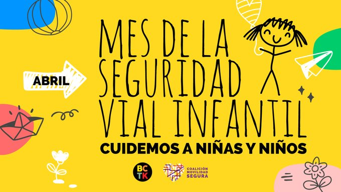 ¡Hagamos de abril el mes de la seguridad vial infantil! En cada calle y carretera de #México #CuidemosANiñasYNiños #HacemosEquipo