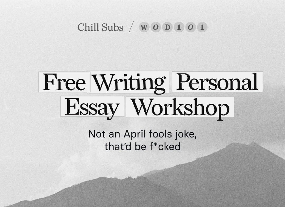 WE REPEAT. NOT AN APRIL FOOLS JOKE CUZ THAT’D BE FUCKED. Learn How To Write Elevated Personal Essays (For free) Self Paced Course →linktr.ee/chillsubs #writingcommunity