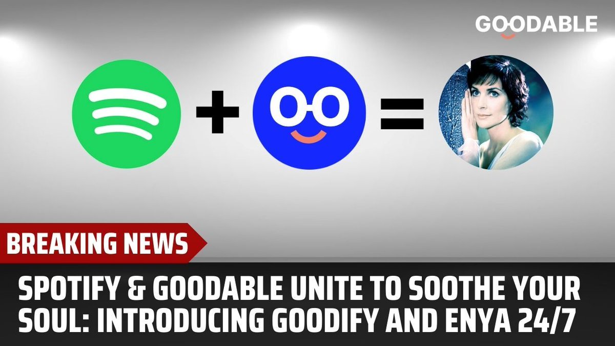 Breaking Good News:

Multiple sources confirm @Spotify is launching a new subsidiary called 'Goodify.'

In partnership with Goodable, it will deliver mental health positive content with a 24/7 loop of Enya's Greatest Hits streaming in the background.
