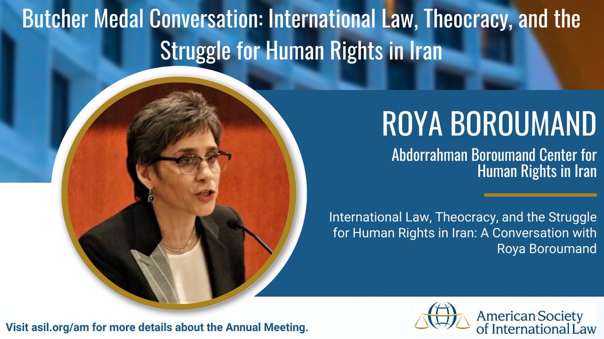 Don't miss this enlightening conversation with the Goler T. Butcher Medal Honoree Roya Boroumand at the ASIL Annual Meeting! Visit asil.org/am for more details about the Annual Meeting.