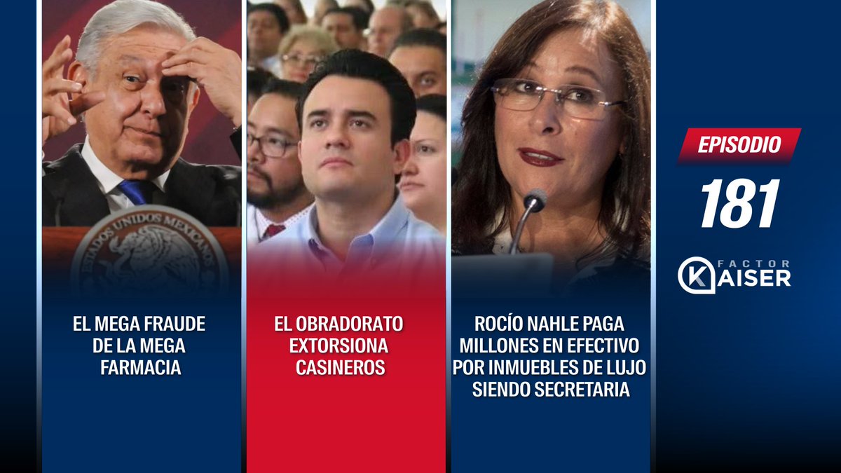 MaxKaiser75's tweet photo. 🚨HOY! NUEVO EPISODIO 
de @factor_kaiser 🚨

1. El Mega Fraude de la Mega Farmacia
2. El obradorato extorsiona casineros
3. Rocío Nahle paga millones en efectivo por inmuebles de lujo siendo secretaria

ENTRA AQUÍ Y COMPARTE 👇🏼
https://t.co/g6WJIm4dSu https://t.co/EGFebAhflR