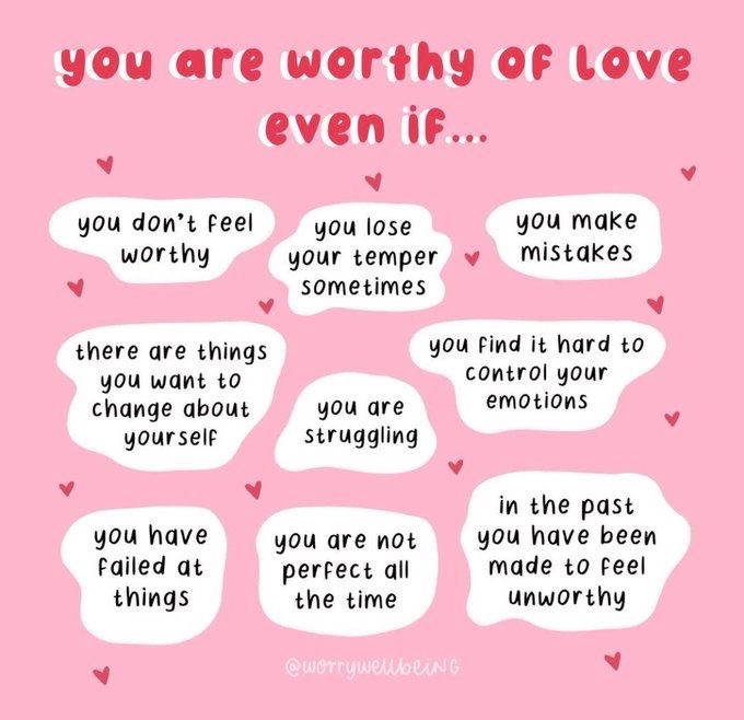 YOU are worthy of love, #NoMatterWhat #SelfLove #SelfCare #Wellbeing