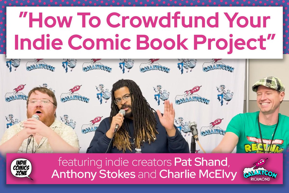 Watch our panel from #GalaxyConRichmond — ”How To Crowdfund Your Indie Comic Book Project” featuring indie creators Pat Shand, Anthony Stokes and Charlie McElvy indiecomicszone.com/how-to-crowdfu… #indiecomics #comicbooks #crowdfunding