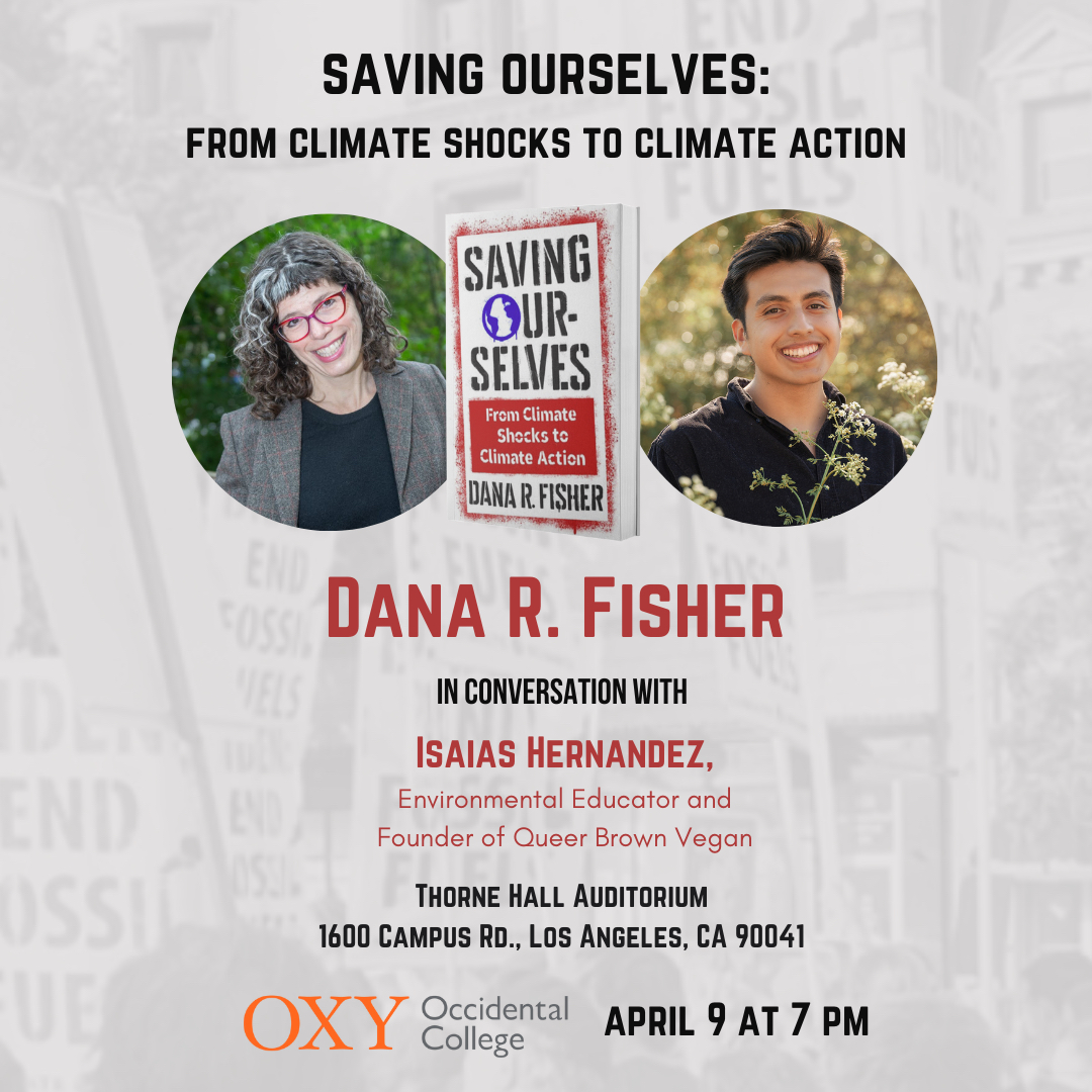 Happening next week in Los Angeles with Dana R. Fisher on her recently published book, Saving Ourselves From Climate Shocks to Climate Action. Register below for the event. #earthmonth2024 #EarthDay2024 docs.google.com/forms/d/e/1FAI…