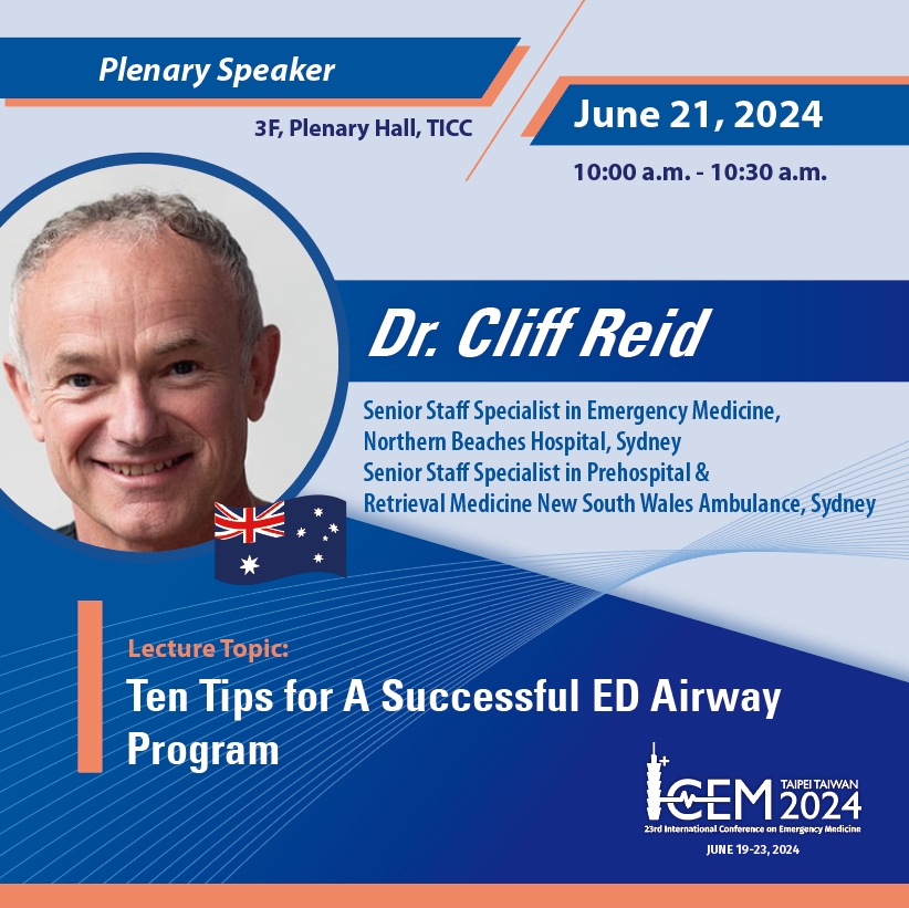 Introducing ICEM24 plenary speaker... Dr. Cliff Reid Ten Tips for A Successful ED Airway Program Join us at this year’s ICEM in Taipei on June 19-23 Early-bird ends 19 April 2024 View Program: icem2024.com/page/Program%2… Register: bit.ly/49i5OLS