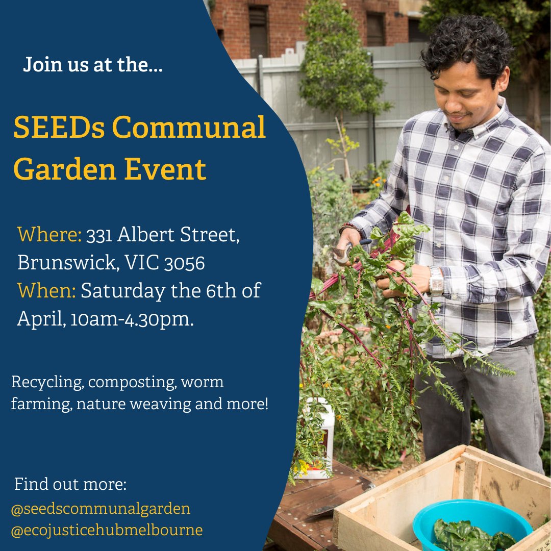 Join us for a day of sustainable inspiration at the SEEDs Communal Garden and the Ecological Justice Hub’s collaboration event, this Saturday April 6th in Brunswick. From 10:30am, learn about composting, worm farming, regenerative plastics projects and more. See you there!