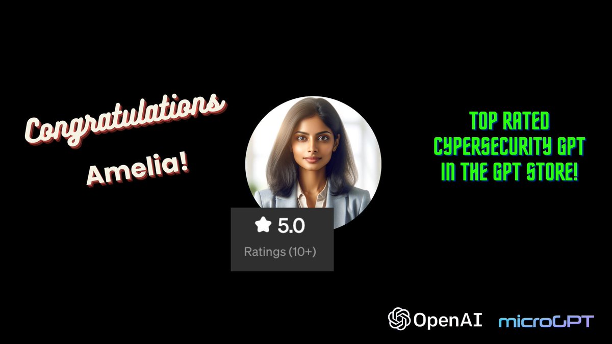 microgptai's tweet image. Congratulations, Amelia - You are the top rated Cybersecurity GPT in the #OpenAI&apos;s #GPT Store.  Try now: microgpt.ai