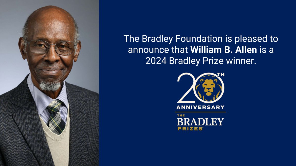 Now in its 20th year, the Bradley Prize is awarded to individuals whose extraordinary work exemplifies the Foundation’s mission. We are pleased to call William B. Allen a 2024 Bradley Prize winner!