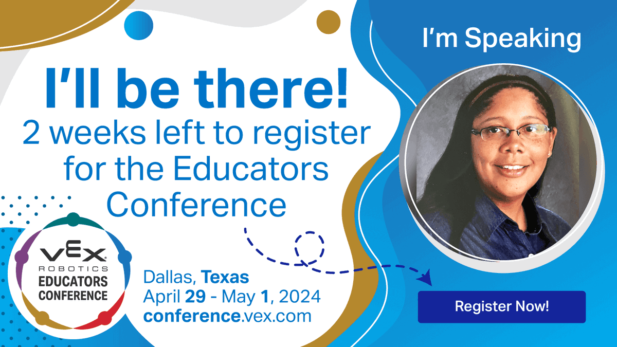 EdgewoodVex's tweet photo. I'm speaking at the @VEXRobotics Educators Conference, April 29 - May 1, 2024, in Dallas! 
Only two weeks left to register.
Be part of the conversation #VEXConference
Register now: https://t.co/rU7EYWek9M @VEXRobotics https://t.co/XqG2eaNBFW