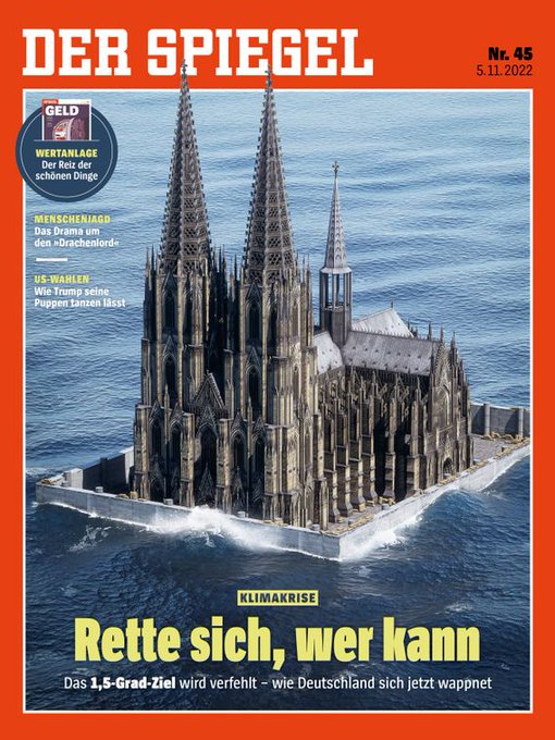 Der Spiegel has already done two covers showing the Cologne Cathedral submerged by the sea, on 10 August 1986 and 4 November 2022. However, since Cologne Cathedral cannot read, it continues to be 52 meters above sea level as when it was built in 1248. #ClimateScam