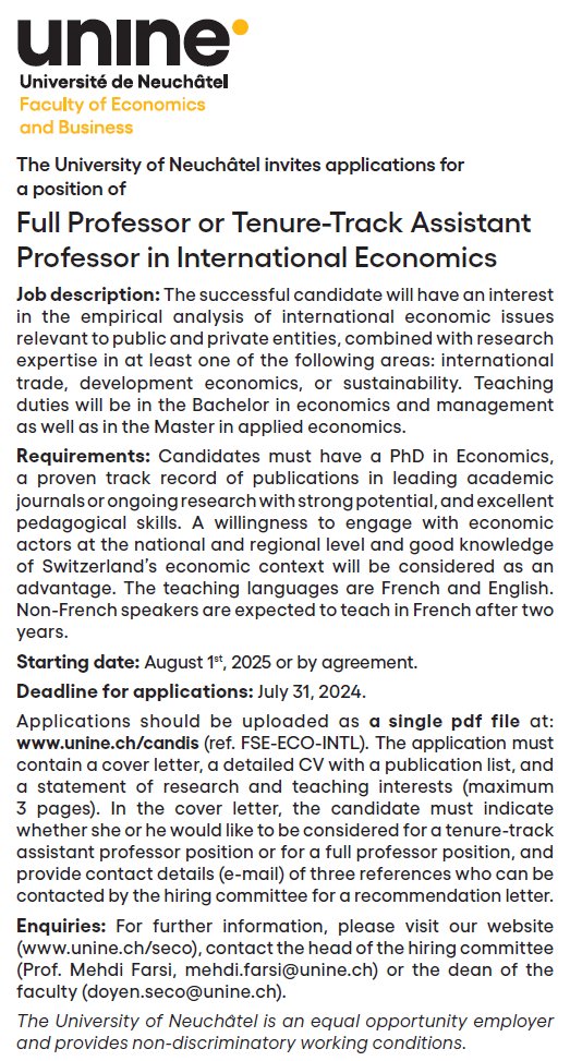 🚨 We look for a #Professor in #International #Economics (open rank) <a href="/UniNeuchatel/">Université Neuchâtel</a>

Application Deadline: 31 July 2024
Starting date: 1 August 2025
Application on: unine.ch/candis/

Please get in touch if you have questions. We look forward to receiving your application!