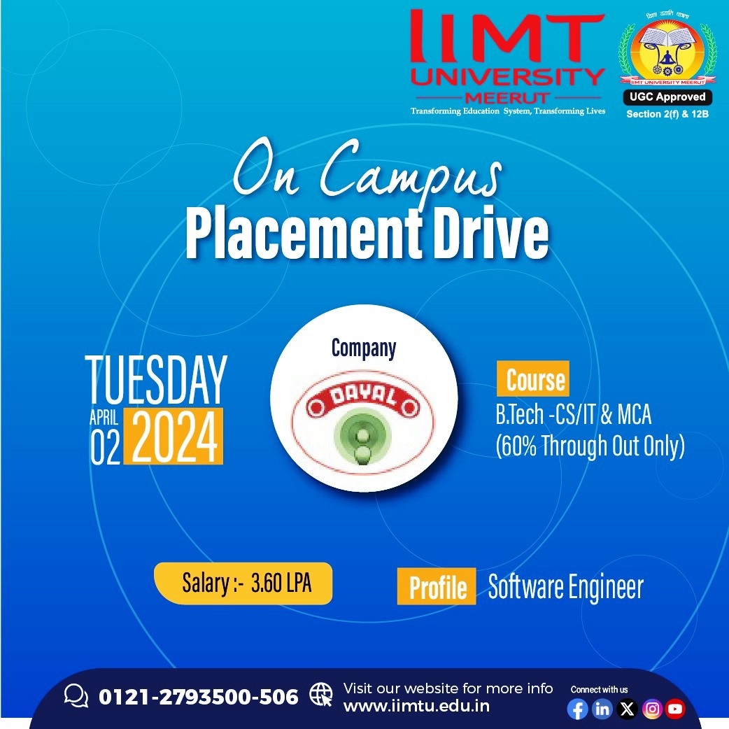 📢 On Campus #PlacementDrive Announcement
📅 Date: Tuesday, 02-04-2024
🕒 Time: 09:30 AM
🏢#Company: #DayalIndustries (P) Limited
📋 Eligibility: B. Tech -CS/ IT & MCA (60% Through Out Only)
💼 Job Roles: #SoftwareEngineer

#IIMTPlacements #CareerOppurtunity #Hiring