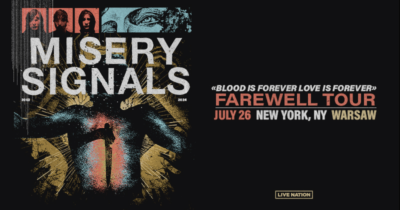 𝙅𝙐𝙎𝙏 𝘼𝙉𝙉𝙊𝙐𝙉𝘾𝙀𝘿 🔊 @MiserySignals - Blood is Forever, Love is Forever Farewell Tour live at Warsaw on Friday, July 26! On sale tomorrow, April 3 at 10am et. 🎟 livemu.sc/3TEsqAx