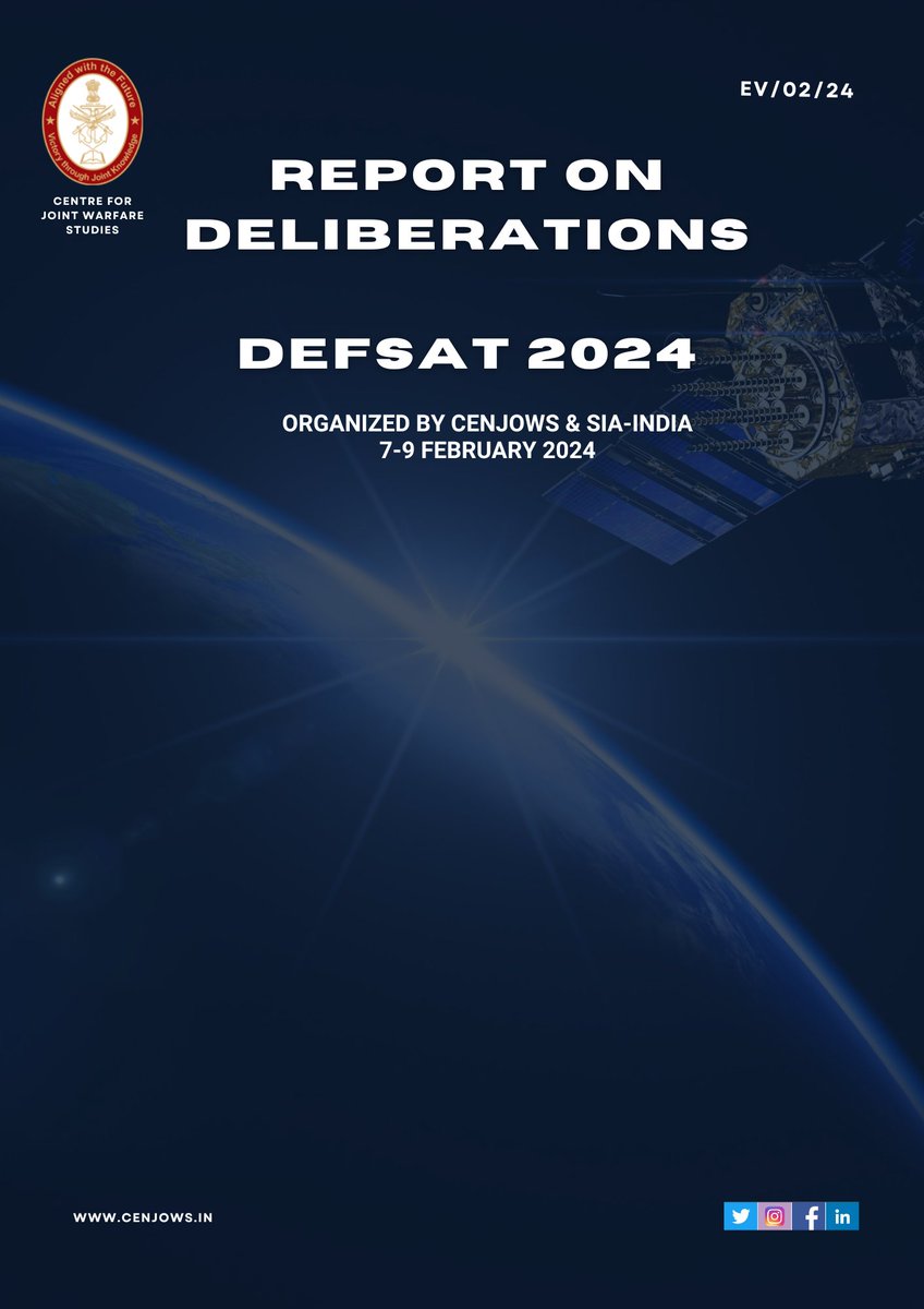 #EventReport CENJOWS and SIA-India had organised hashtag#DEFSAT2024 between 7-9 February 2024. The event report compiled by Team CENJOWS is published. The report entails important takeaways from the seminar and adds further value to future deliberations and discourse on #Space