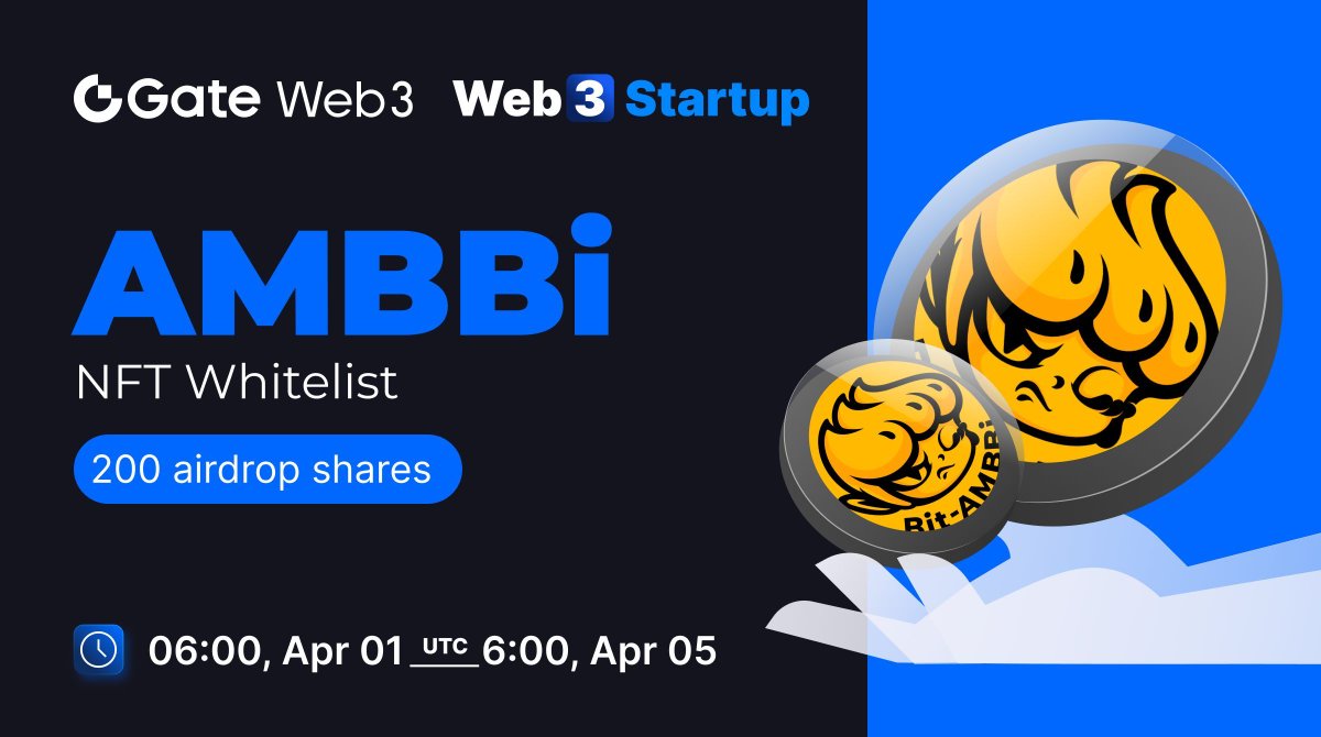 #GateWeb3 Startup #Runes NFT WL Free Offering: AMBBi @CryptoAMBBi 📢200 shares in total 💰Wallet assets ≥ $1 to claim airdrops for free! 🕑Period: Apr.01 - Apr.05 👉Enter: go.gate.io/w/OdVEkFCJ ➡️More info: gate.io/article/35577