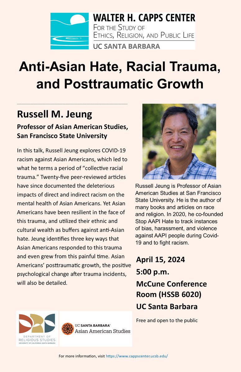 Join us on 4/15 at 5pm for a talk by Russell Jeung (SF State) on "Anti-Asian Hate, Racial Trauma, and Posttraumatic Growth." McCune Conference Room (HSSB 6020). See website for details. Free and open to all!
cappscenter.ucsb.edu/news/event/474