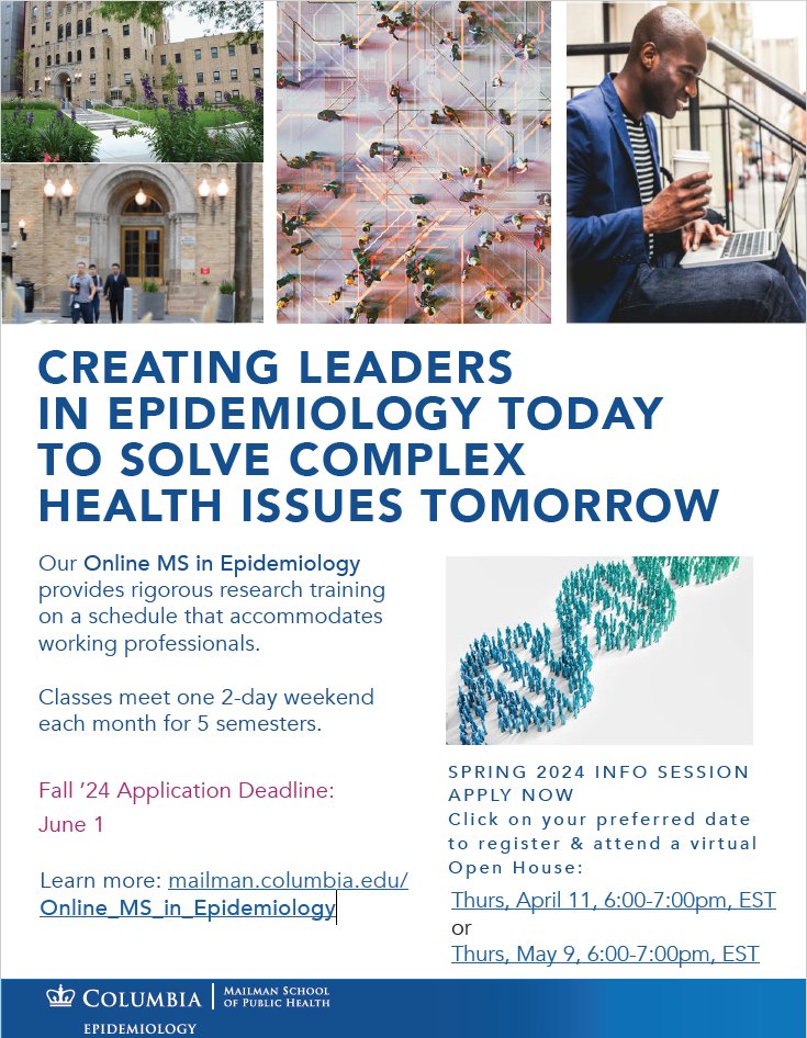 Find out more about the Online MS in Epidemiology <a href="/ColumbiaMSPH/">ColumbiaPublicHealth</a> 
mailman.columbia.edu/research/execu…
Register to attend a virtual Open House: Thurs, April 11, 6:00-7:00pm, EST columbiacuimc.zoom.us/meeting/regist…